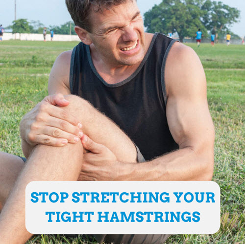 Stop Stretching Your Tight Hamstrings